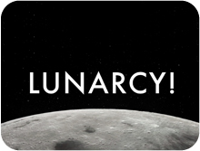 Lunarcy!